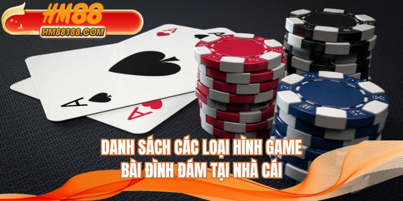 Danh sách các loại hình game bài đình đám tại nhà cái