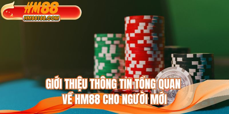 Giới thiệu thông tin tổng quan về HM88 cho người mới