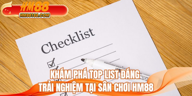 Khám phá top list đáng trải nghiệm tại sân chơi HM88