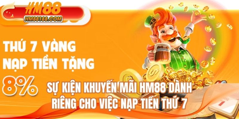 Sự kiện khuyến mãi HM88 dành riêng cho việc nạp tiền thứ 7